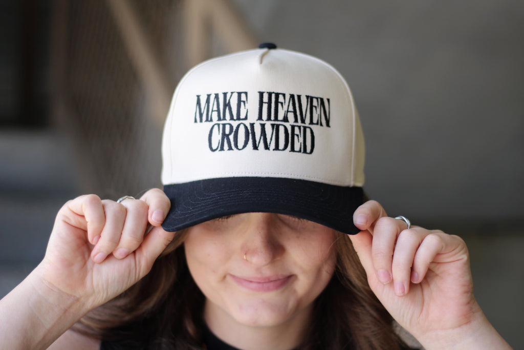 MAKE HEAVEN CROWDED Embroidery Baseball Cap